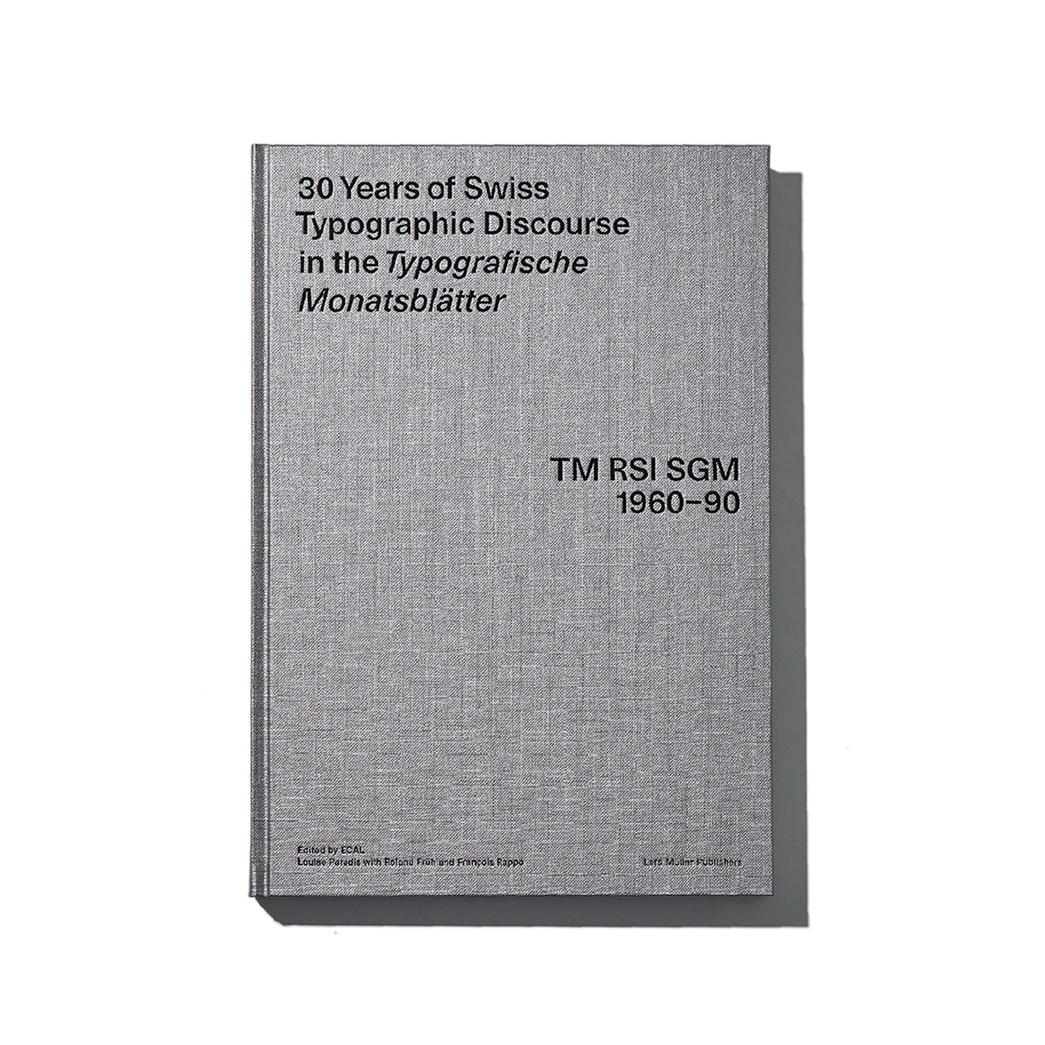 30 YEARS OF SWISS TYPOGRAPHIC DISCOURSE (ROLAND FRUH)